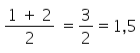 1+2/2 = 3/2 = 1,5